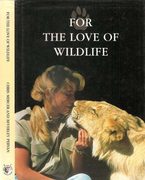 For the Love of Wildlife   By: Chris Mercer & Beverly Pervan