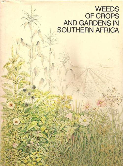 Weeds of Crops and Gardens in Southern Africa Complied By: Kees Grabandt