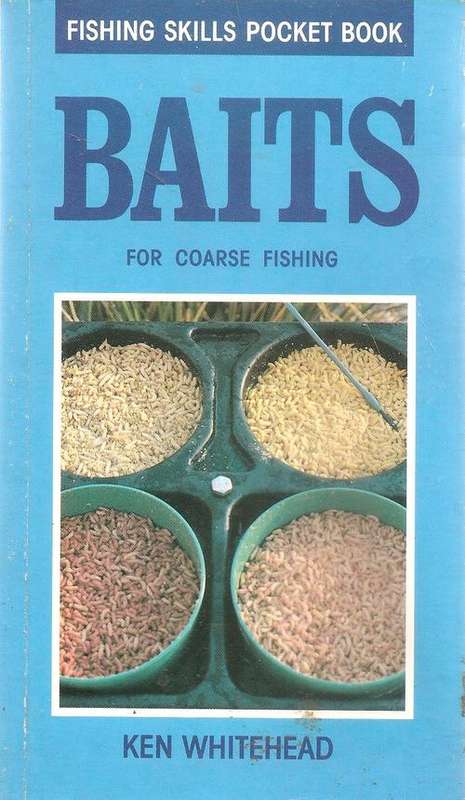 Baits for Coarse Fishing  By: Ken Whitehead