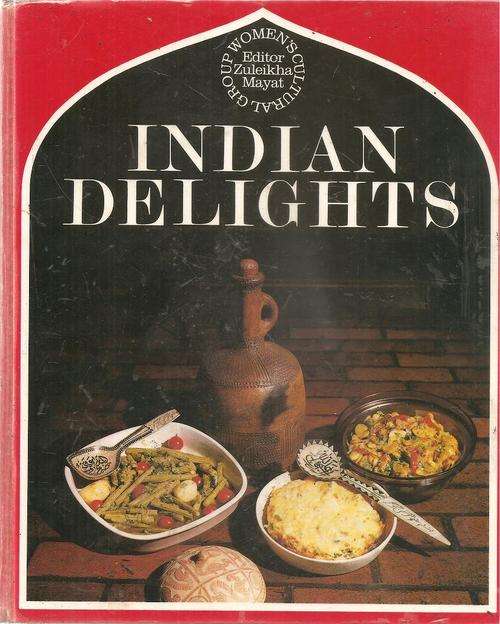 Indian Delights Edited By: Zuleikha Mayat