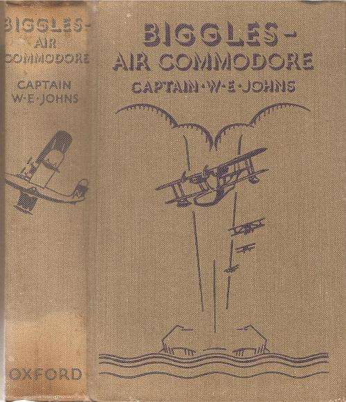 Biggles Air Commodore  By: Capt. W. E. Johns 1940 Edition
