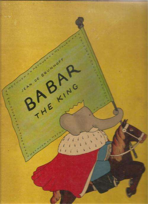Babar the King By: Jean de Brunhoff