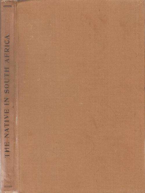 The Native in South Africa By: L. Marquard