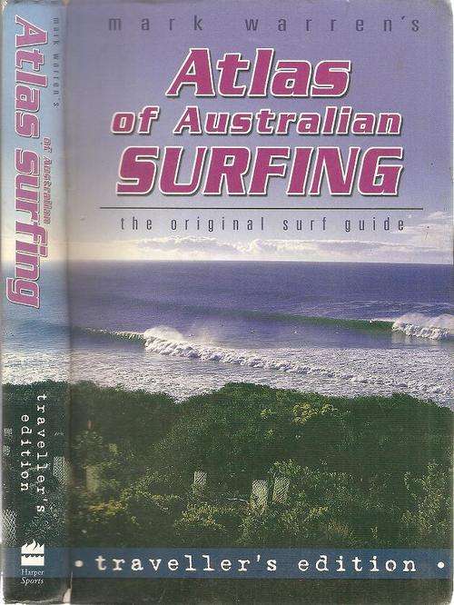 Mark Warren's Atlas of Australian Surfing - The Original Surf Guide **Travellers Edition**