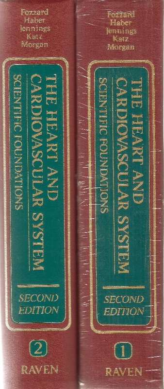 The Heart and Cardiovascular System Scientific Foundations Volumes i & II Ed. Harry A. Fozzard et al