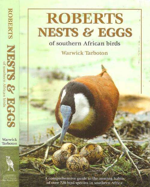 Roberts Nests and Eggs of Southern African Birds  By: Warwick Tarboton