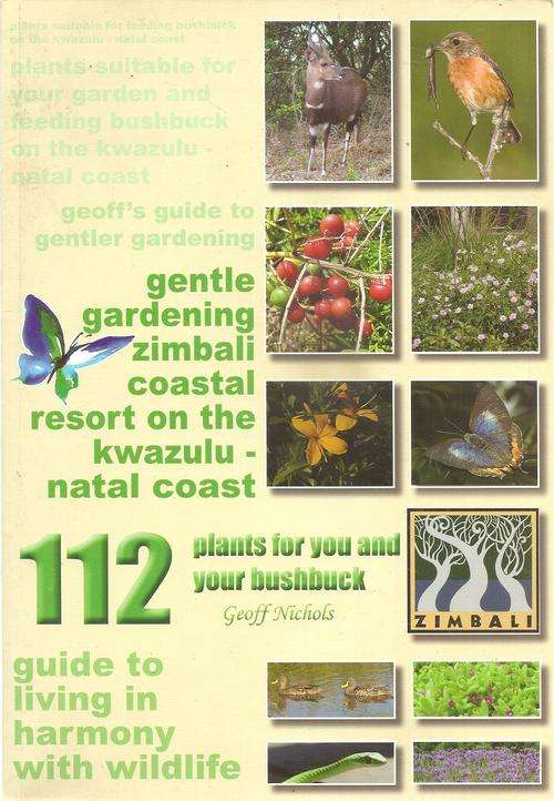 Gentle Gardening Zimbali Coastal Resort on the KwaZulu-Natal Coast By: Geoff Nichols