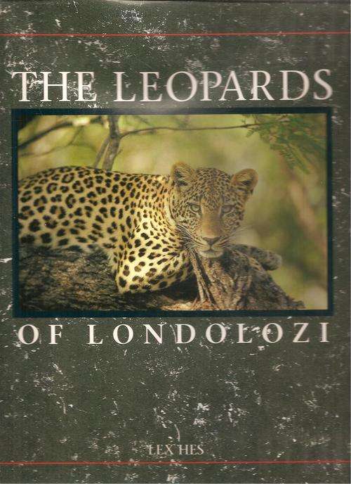 The Leopards of Londolozi  By: Lex Hes *** Siged Copy ***