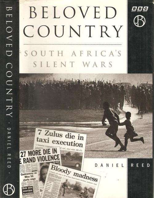 Beloved Country South Africa`s Silent Wars  By: Daniel Reed