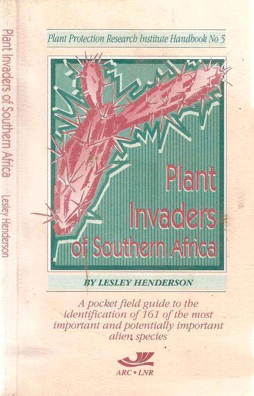 Plant Invaders of Southern Africa By: Lesley Henderson
