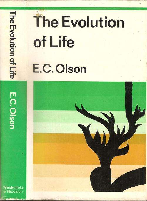 The Evolution of Life  By: E. C. Olson