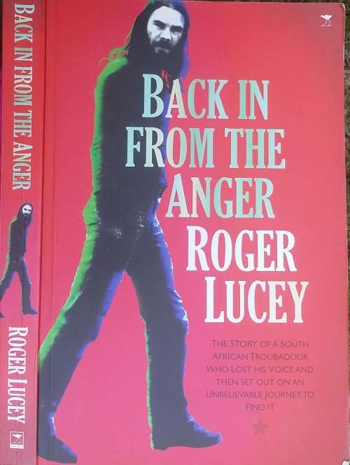 Back in from the Anger by Roger Lucey