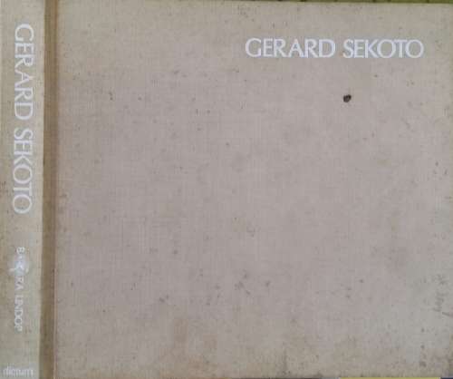 Gerard Sekoto by Barbara Lindop edited by Mona De Beer **missing pages**