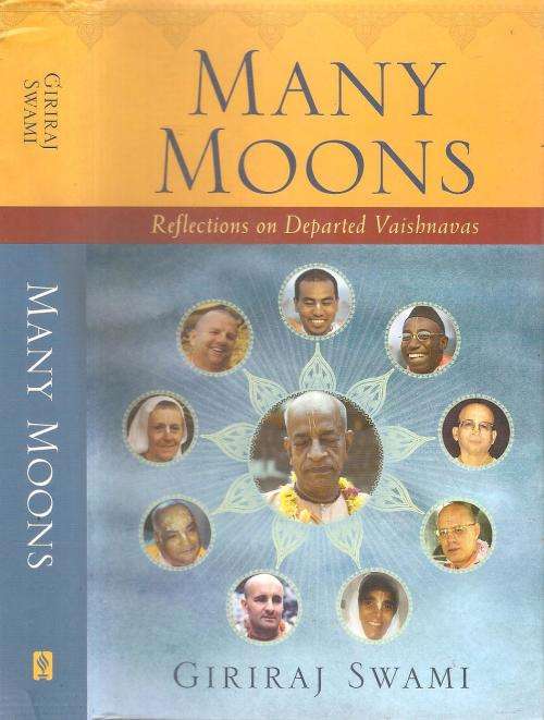 Many Moons - Reflections on Departed Vaishnavas  By: Giriraj Swami