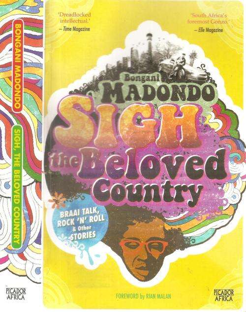 Sigh My Beloved Country  By: Bongani Madondo