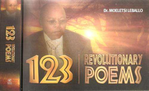 123 Revolutionary Poems By: Dr. Moeletsi Leballo