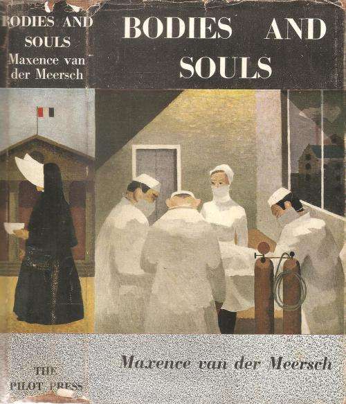 Bodies and Souls  By: Maxence van der Meersch