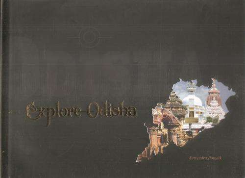 Explore Odisha By: Satyendra Patnaik