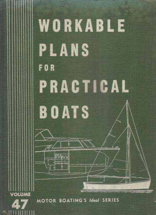 Workable Plans for Practical Boats Vol 47 Motor Boating`s Ideal Series Ed. Charles F. Chapman
