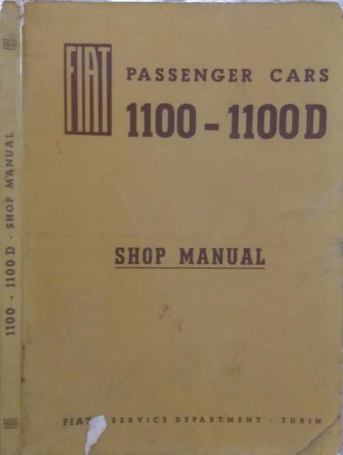 Fiat Passenger Cars 1100 - 1100D Shop Manual 1964