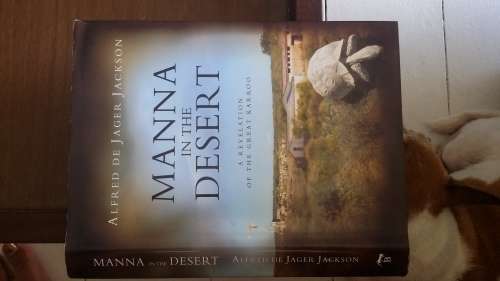 Manna in the Desert, A Revelation of the Great Karoo by Alfred De Jager Jackson
