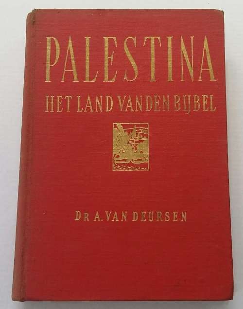 Palestina Het Land Van Den Bijbel by Dr A Van Deursen
