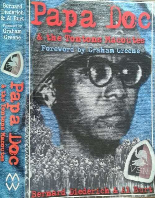 Papa Doc and the Tontons Macoutes by Bernard Diederich and al Burt