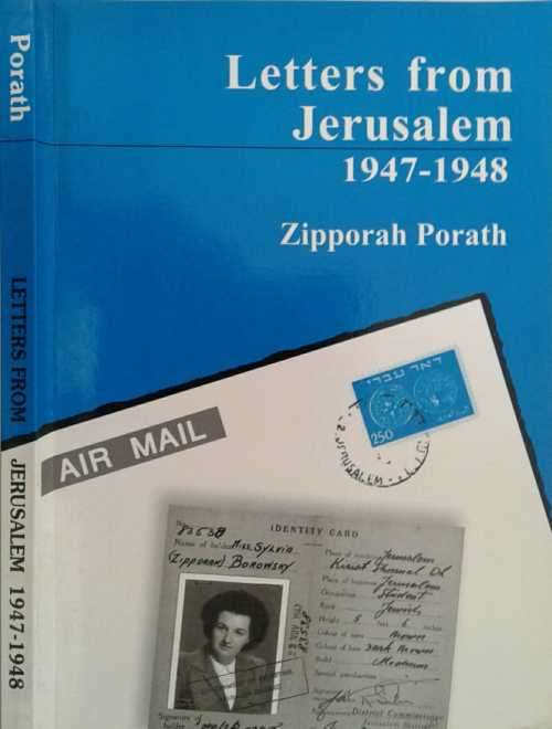 Letters From Jerusalem 1947-1948 by Zipporah Porath **SIGNED COPY**