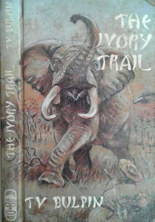 The Ivory Trail by T V Bulpin