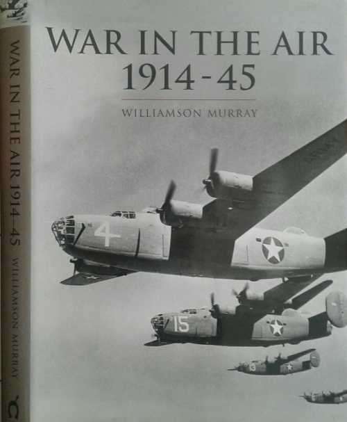 War in the Air 1914-45 by William Murray