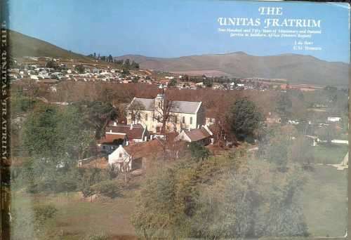 The Unitas Fratrum, Two Hundred and Fifty Years of Missionary and Pastoral Service In S Africa