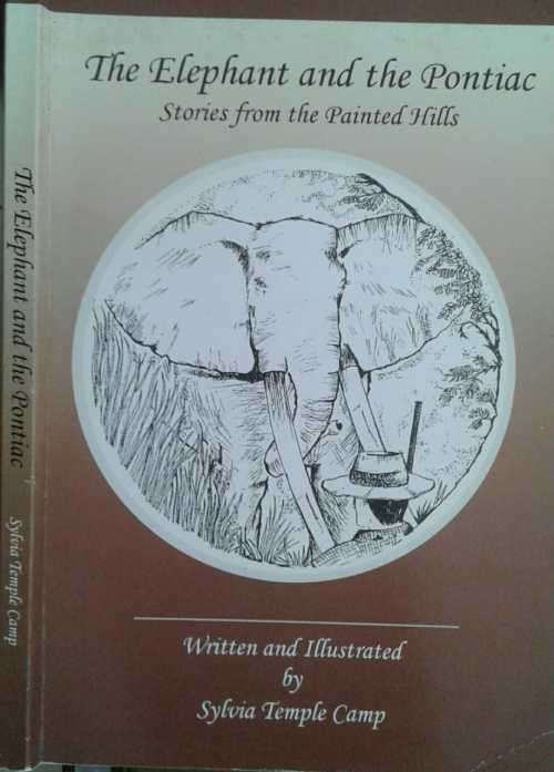 The Elephant and the Pontiac, Stories from the Painted Hills by Sylvia Temple Camp **SIGNED COPY**