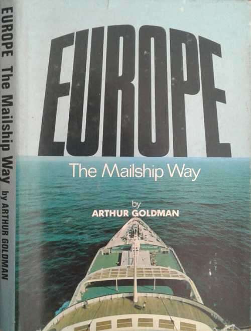 Europe The Mailship Way by Arthur Goldman