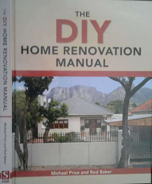 The DIY Home Renovation Manual by Michael Price and Rod Baker