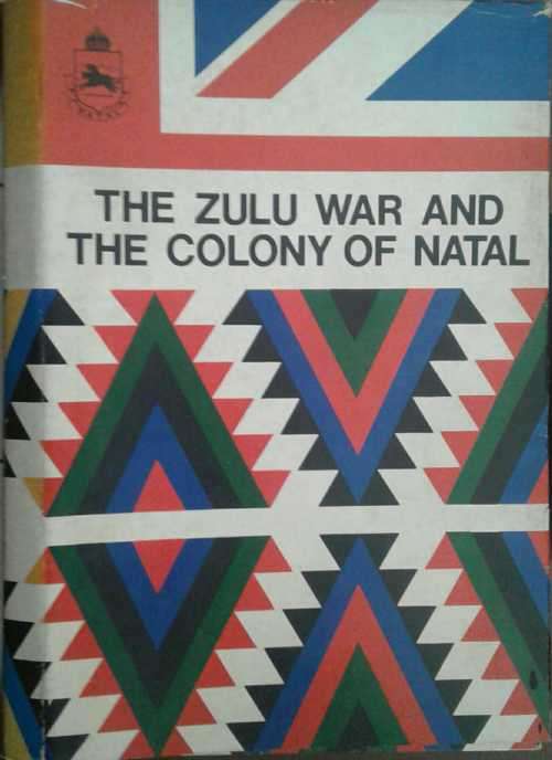 The Zulu War and The Colony of Natal edited by Chadwick, Hobson