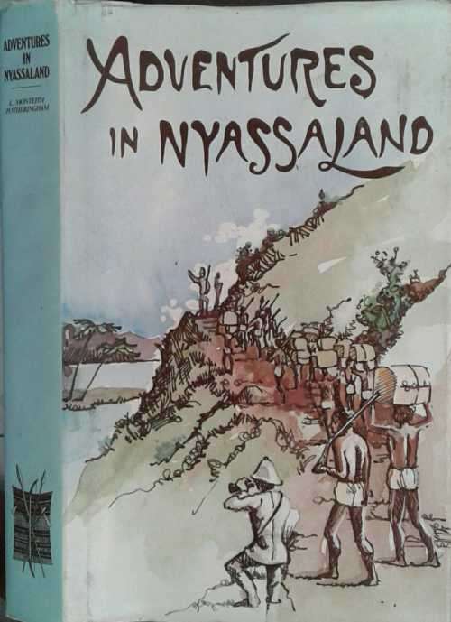 Adventures in Nyassaland by L Montieth Fotheringham
