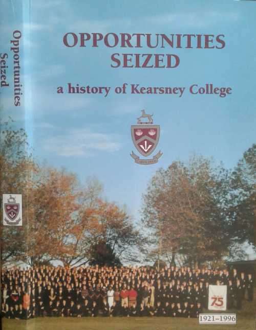 Opportunities Seized a History of Kearsney College 1921-1996 by Robin Lamplough