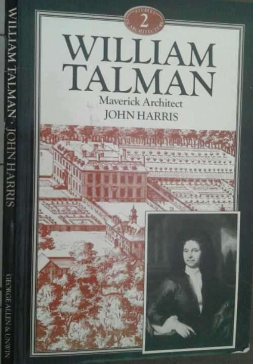 William Talman, Maverick Architect by John Harris
