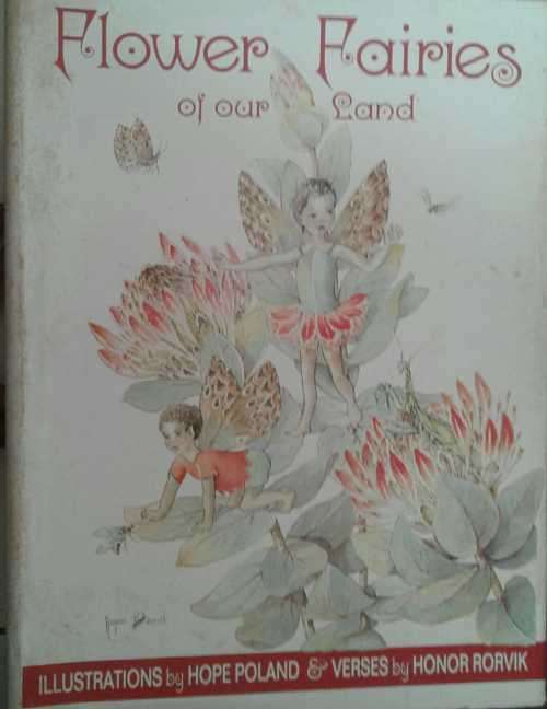 Flowewr Fairies of Our Land Illustrations by Hope Poland & Verses by Honor Rorvik