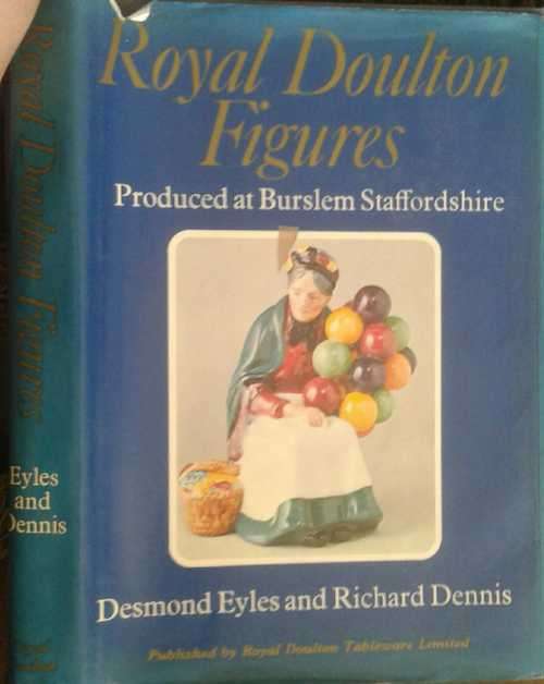Royal Doulton Figures Produced at Burslem Staffordshire by Desmond Eyles & Richard Dennis
