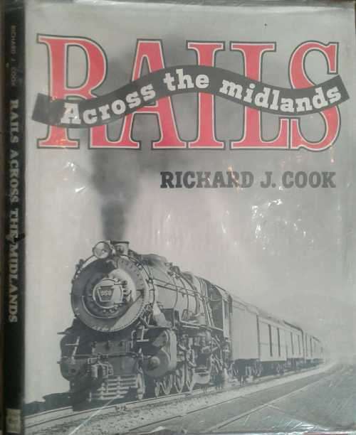 Rails Across the Midlands by Richard J Cook