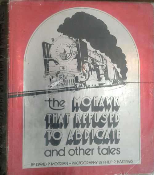 The Mohawk that refused to Abdicate and other tales by David Morgan