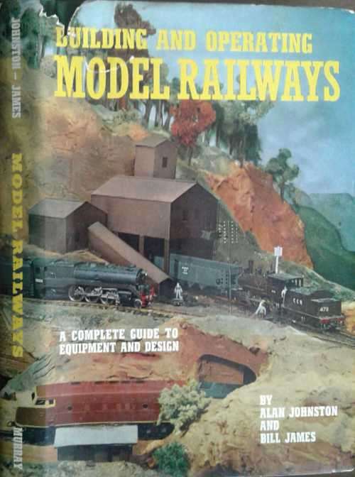 Building and Operating Model Railways, A complete Guide to Equipment and Design