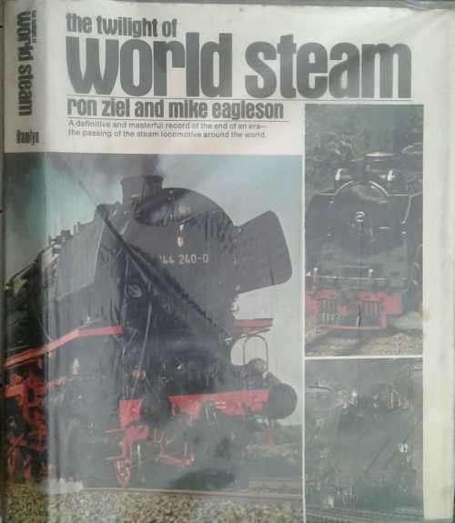 The Twilight of World Steam by Ron Ziel & Mike Eagleson