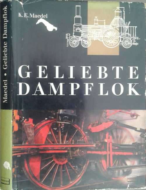 Geliebte Dampflok by K E Maedel **Text in German**