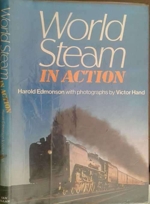 World Steam in Action by Harold Edmonson & Victor Hand