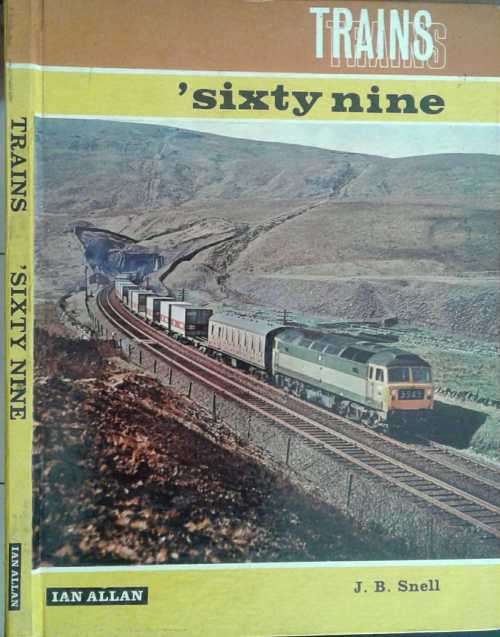 Trains ` Sixty Nine edited by J B Snell