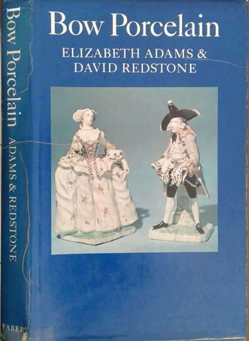 Bow Porcelain by Elizabeth Adams & David Redstone