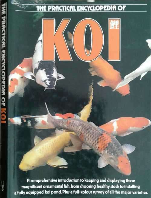 The Practical Encyclopedia of Koi edited by Anne McDowell