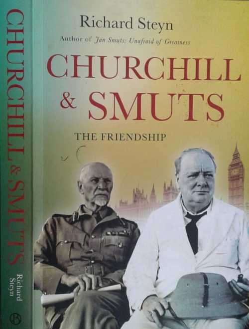 Churchill and Smuts The Friendship by Richard Steyn